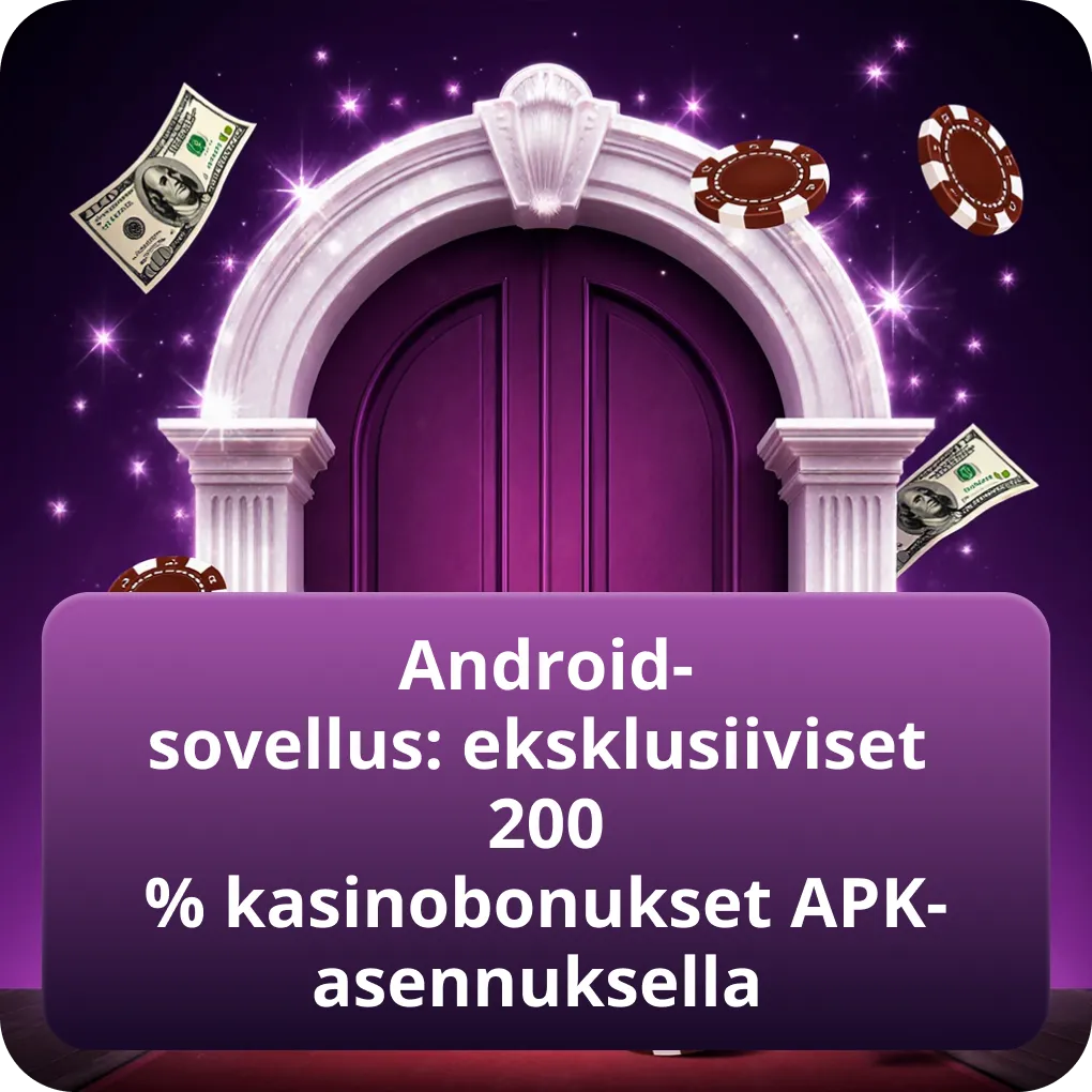 Android-sovellus: eksklusiiviset 200% kasinobonukset APK-asennuksella